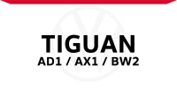 Tiguan - AD1, AX1 & BW2