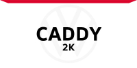 Caddy - 2C / 2K